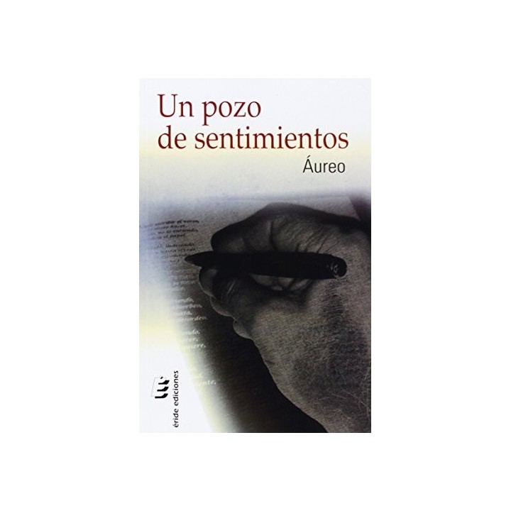 Un Pozo De Sentimientos (Dedicatoria Y Firma Autógrafa Del Autor) Primera Edición
